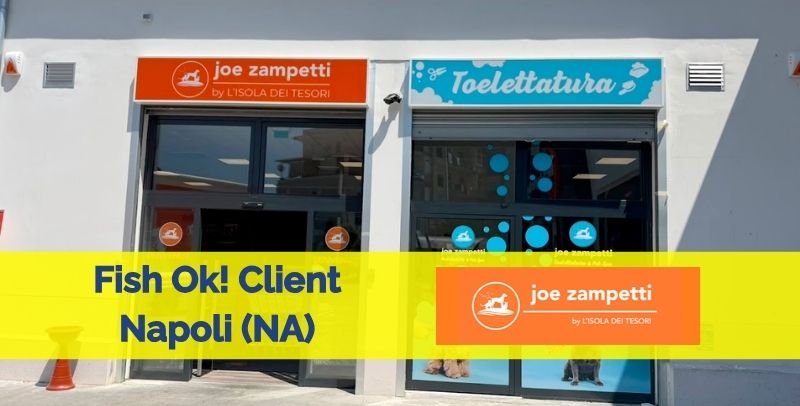 Fish Ok! Client NAPOLI (NA) (solo Vivo) – Joe Zampetti by L’Isola dei Tesori